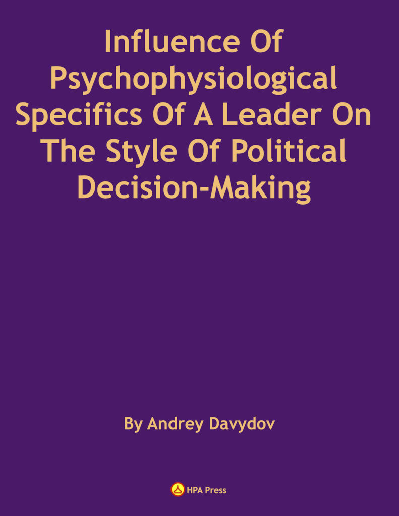Influence Of Psychophysiological Specifics Of A Leader On The Style Of Political Decision-Making