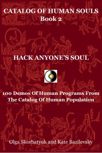 Hack anyone’s soul. 100 Demos Of Human Programs From The Catalog Of Human Population.